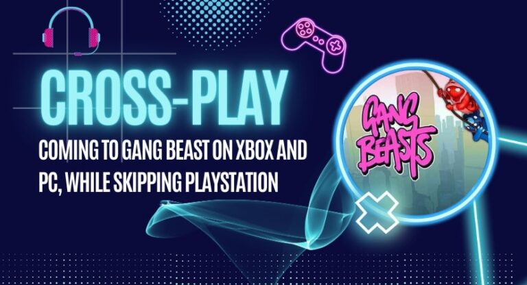 Coming to Gang Beast on Xbox and PC, While Skipping PlayStation